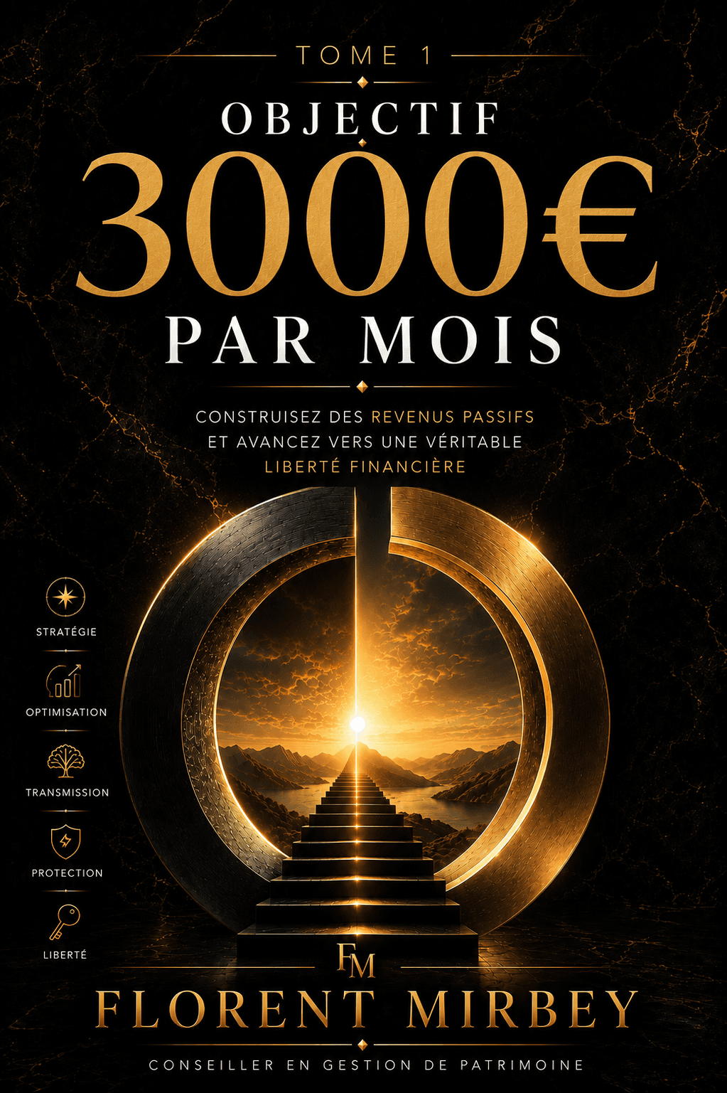 Objectif 3000 € par mois — Tome 1